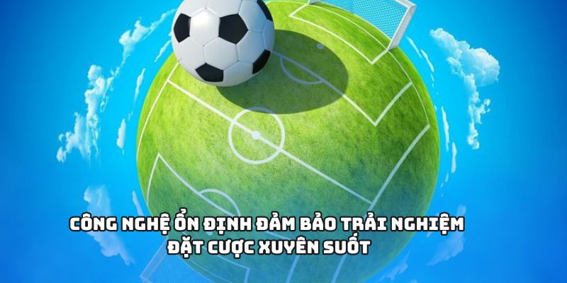 1GOM Nhà Cái Thể Thao Với Nền Tảng Đối Tác Hàng Đầu 3 Công nghệ ổn định đảm bảo trải nghiệm đặt cược xuyên suốt