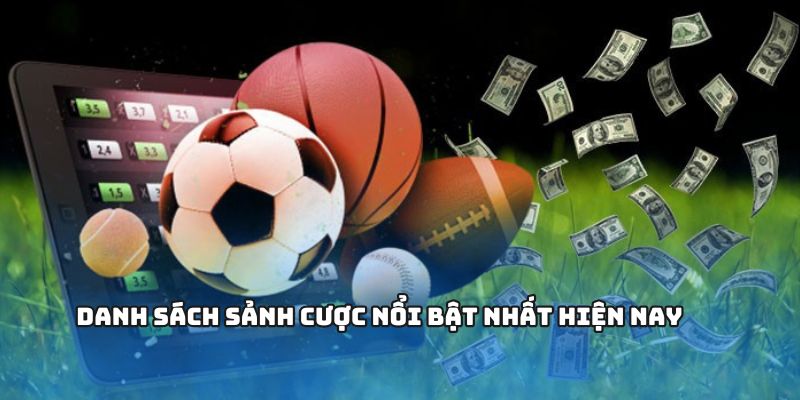 TỶ LỆ CÁ CƯỢC Thể Thao Phong Phú Từ Nhiều Giải Đấu 2 Danh sách sảnh cược nổi bật nhất hiện nay